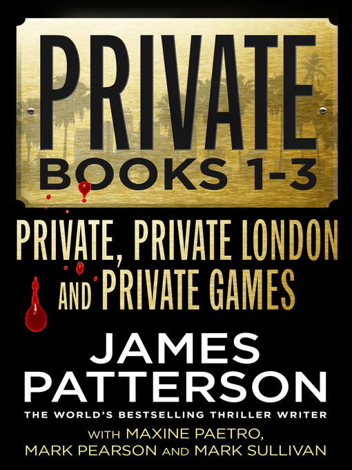 Title details for Private, Books 1-3 by James Patterson - Wait list
